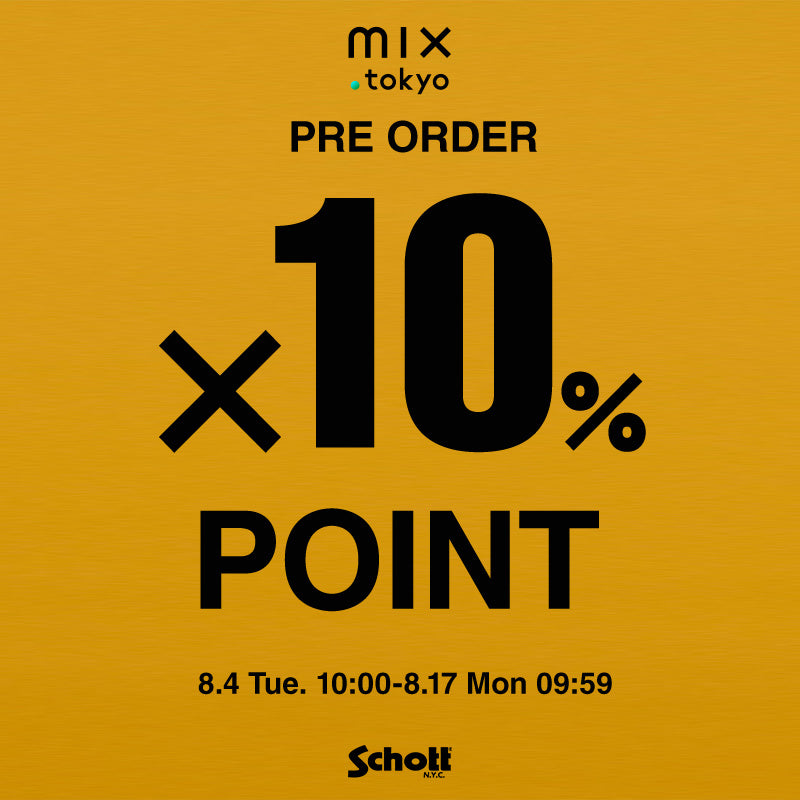 【Schott】mix POINT10% PREORDER