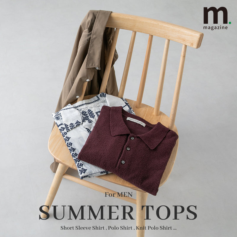 SUMMER TOPS COLLECTION ｜MEN'S｜