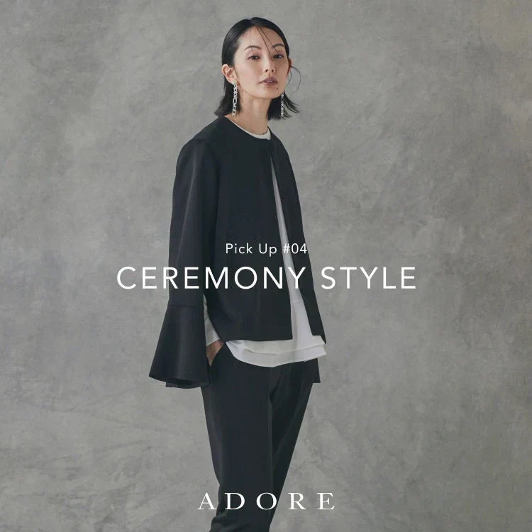 Pick up #4 CEREMONY STYLE｜ADORE｜