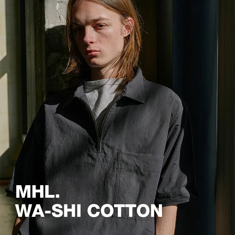 WA-SHI COTTON｜MHL.｜