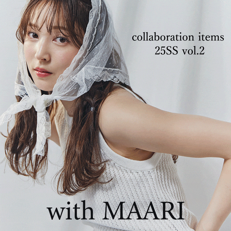 with MAARI collaboration items 25SS vol.2｜NATURAL BEAUTY BASIC｜