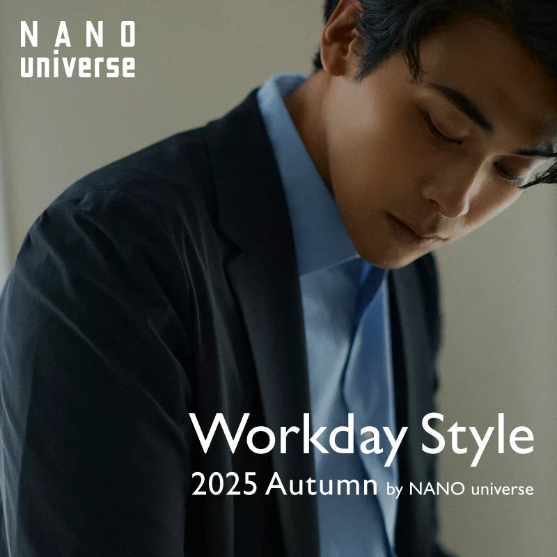 Workday Style 2025 Autumn -mens-｜NANO universe｜