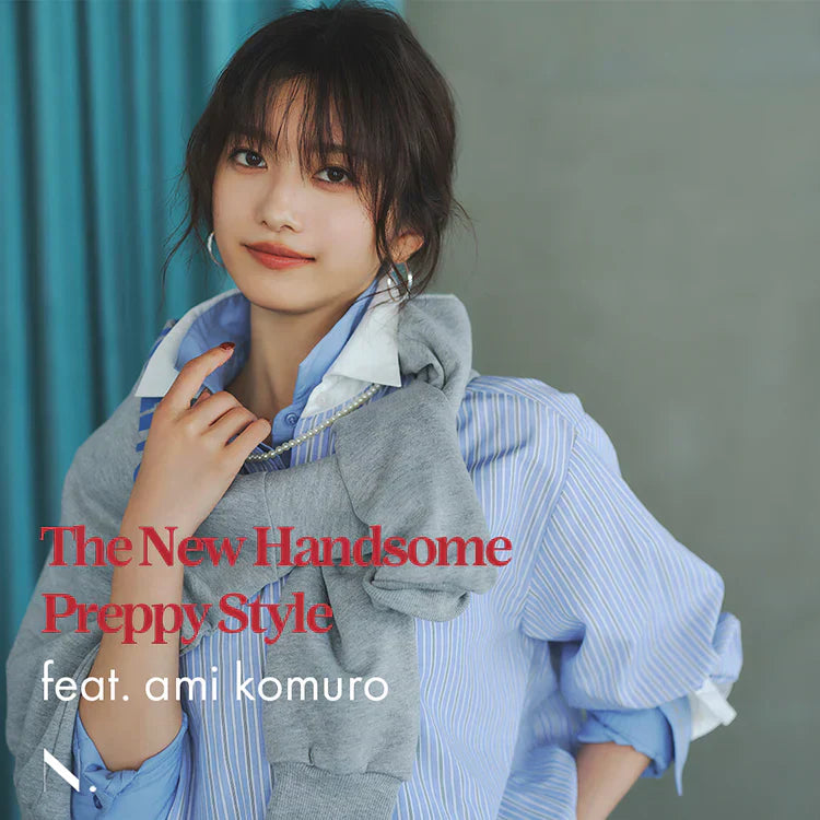 The New Handsome Preppy Style feat.ami komuro
