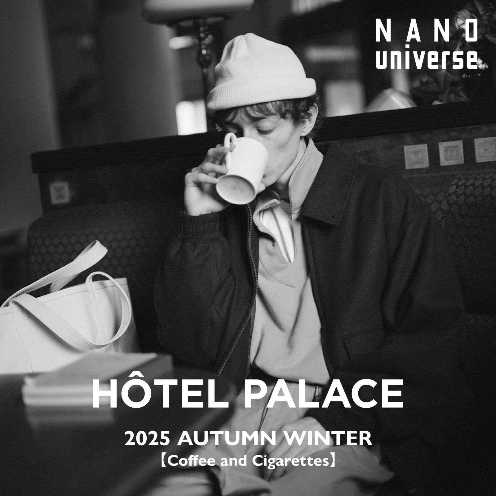 HÔTEL PALACE 2025 AUTUMN WINTER｜NANO universe｜