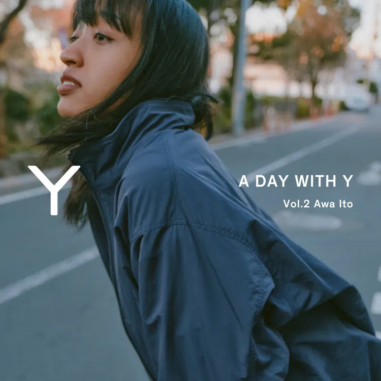A DAY WITH Y Vol.2 伊藤亜和｜YLÈVE｜