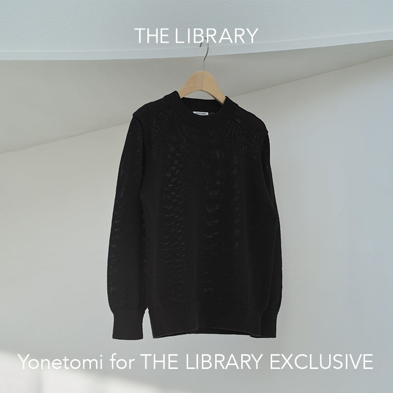 Yonetomi for THE LIBRARY EXCLUSIVE SPRING SUMMER 2026｜THE LIBRARY｜