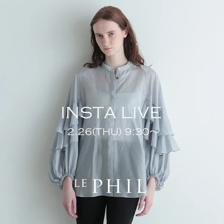 ＜ NEW ARRIVAL ＞【 INSTA LIVE 】 LE PHIL LIVE配信！2/26(木)9:30～