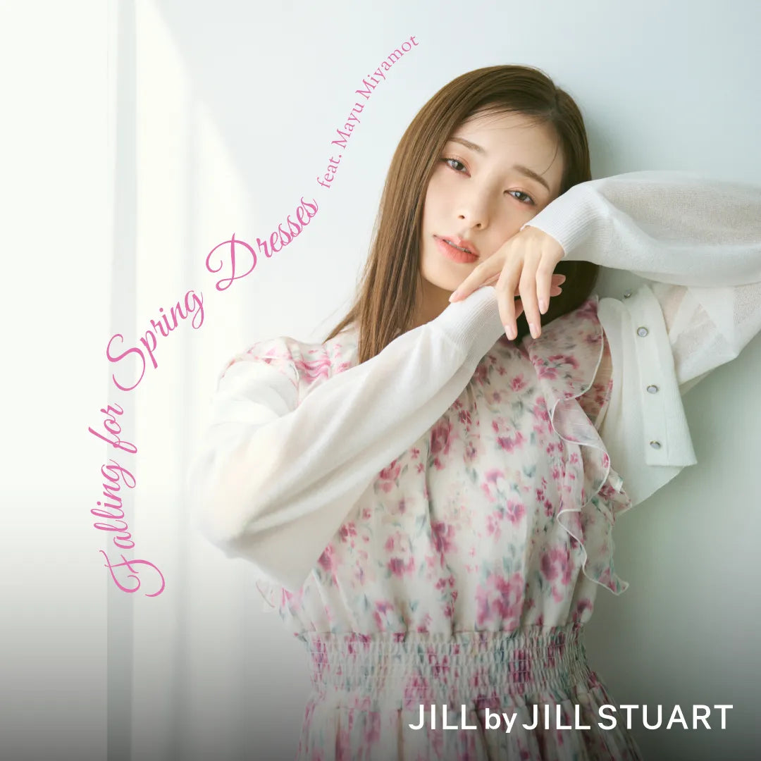 Falling for Spring Dresses｜JILL by JILL STUART｜