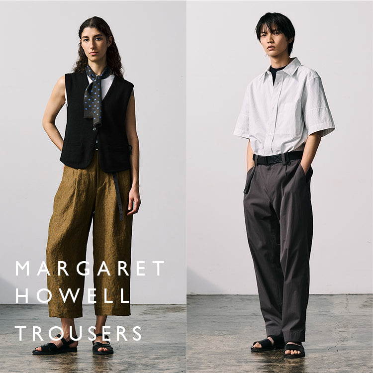 TROUSERS｜MARGARET HOWELL｜