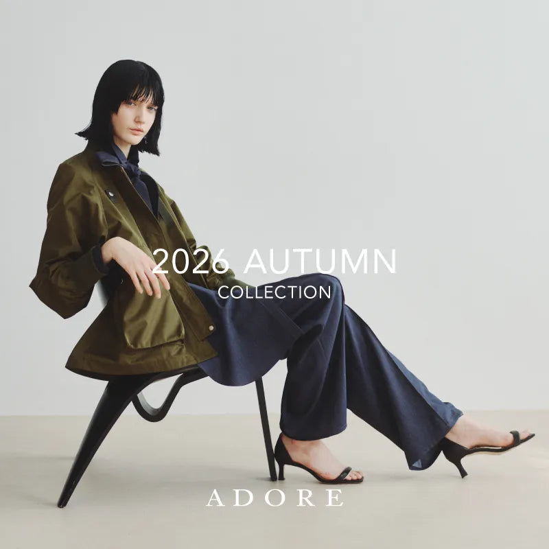 2026 AUTUMN COLLECTION｜ADORE｜
