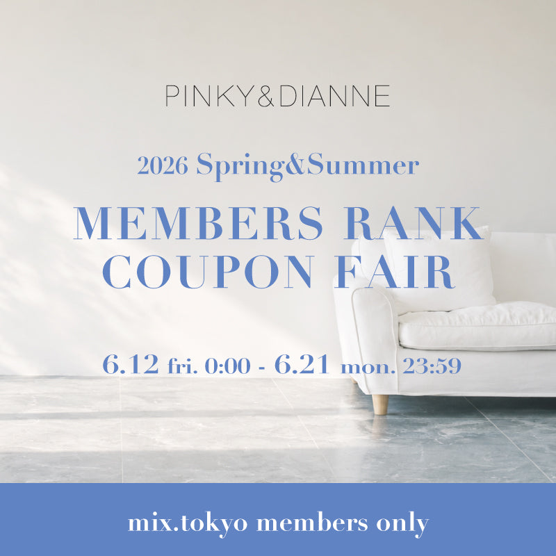 MEMBERS RANK COUPON FAIR｜PINKY&DIANNE｜
