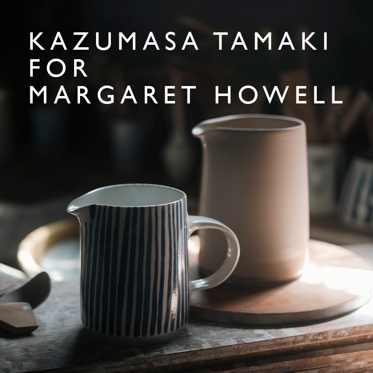 KAZUMASA TAMAKI FOR MARGARET HOWELL