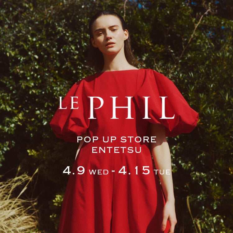 ＜ INFORMATION ＞遠鉄百貨店LIMITED STORE開催のお知らせ｜LE PHIL｜