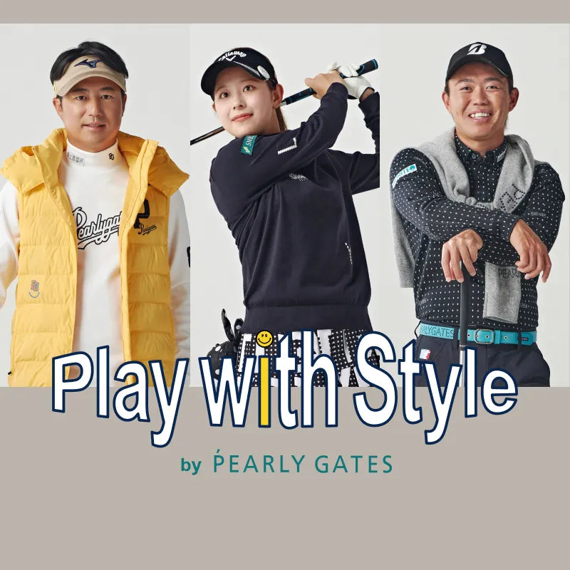play with style｜PEARLY GATES｜