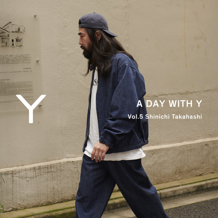 A DAY WITH Y vol.5 高橋心一｜YLÈVE ｜
