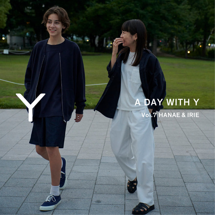 A DAY WITH Y vol.7 HANAE & IRIE｜YLÈVE ｜