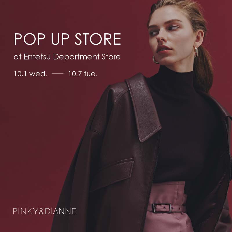 POP UP SHOP Entetsu Department Store｜PINKY&DIANNE｜