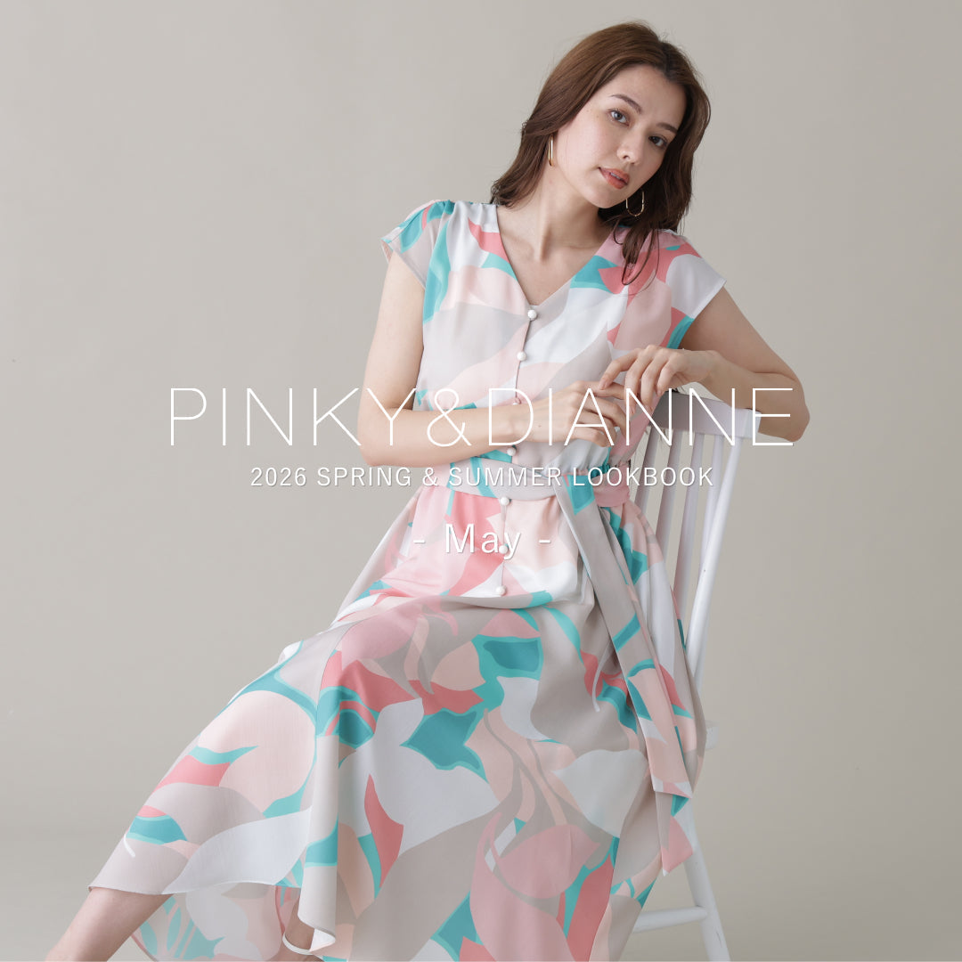 2026 SPRING&SUMMER LOOK BOOK -May-｜PINKY&DIANNE｜