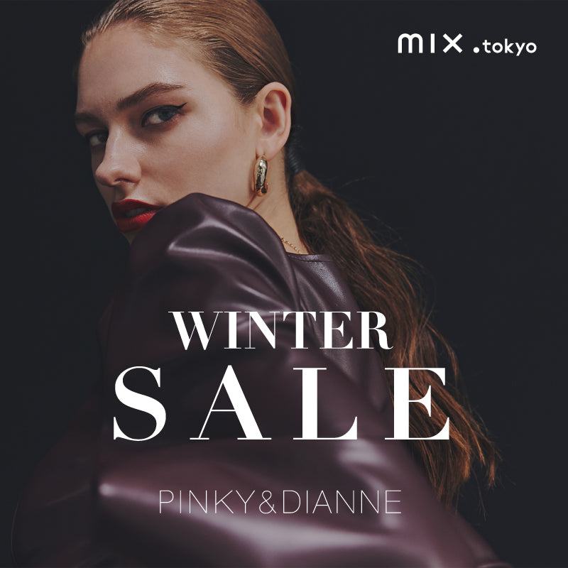 ＜ INFORMATION ＞WINTER SALE ＆SCHEDULE ｜PINKY&DIANNE｜