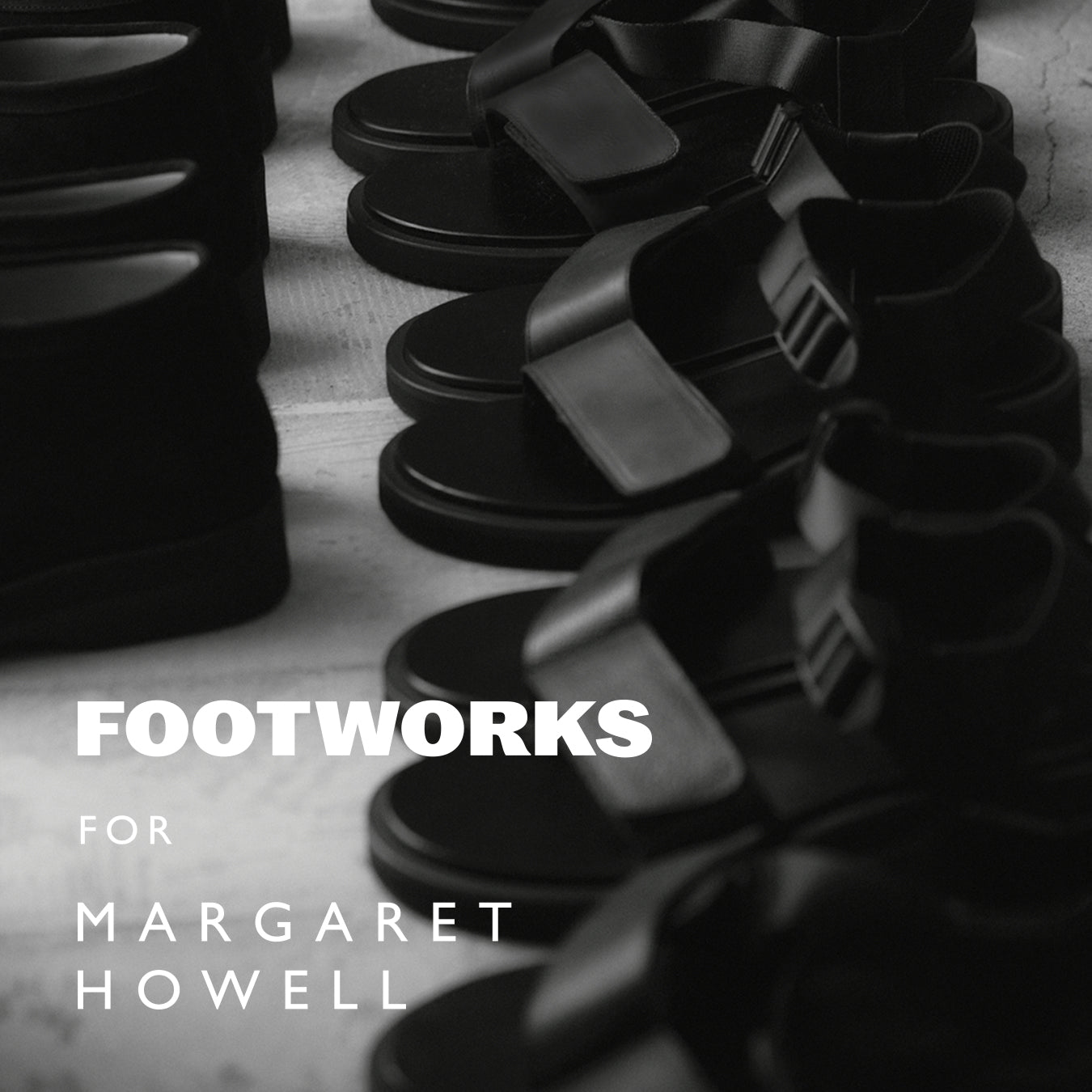 FOOTWORKS FOR MARGARET HOWELL｜MARGARET HOWELL｜
