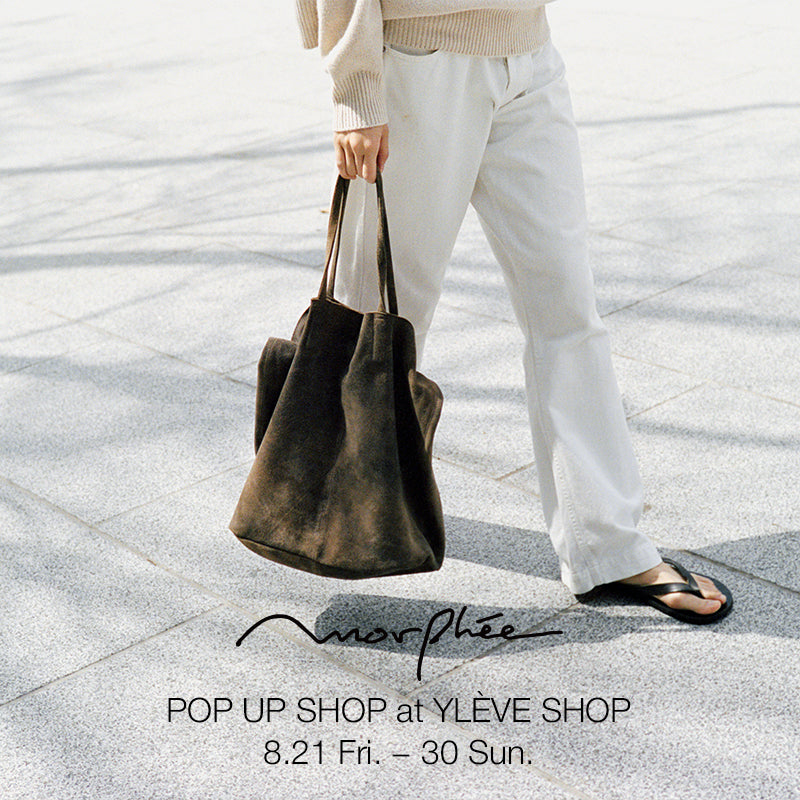 店舗限定  Morphée POP-UP SHOP｜YLÈVE｜