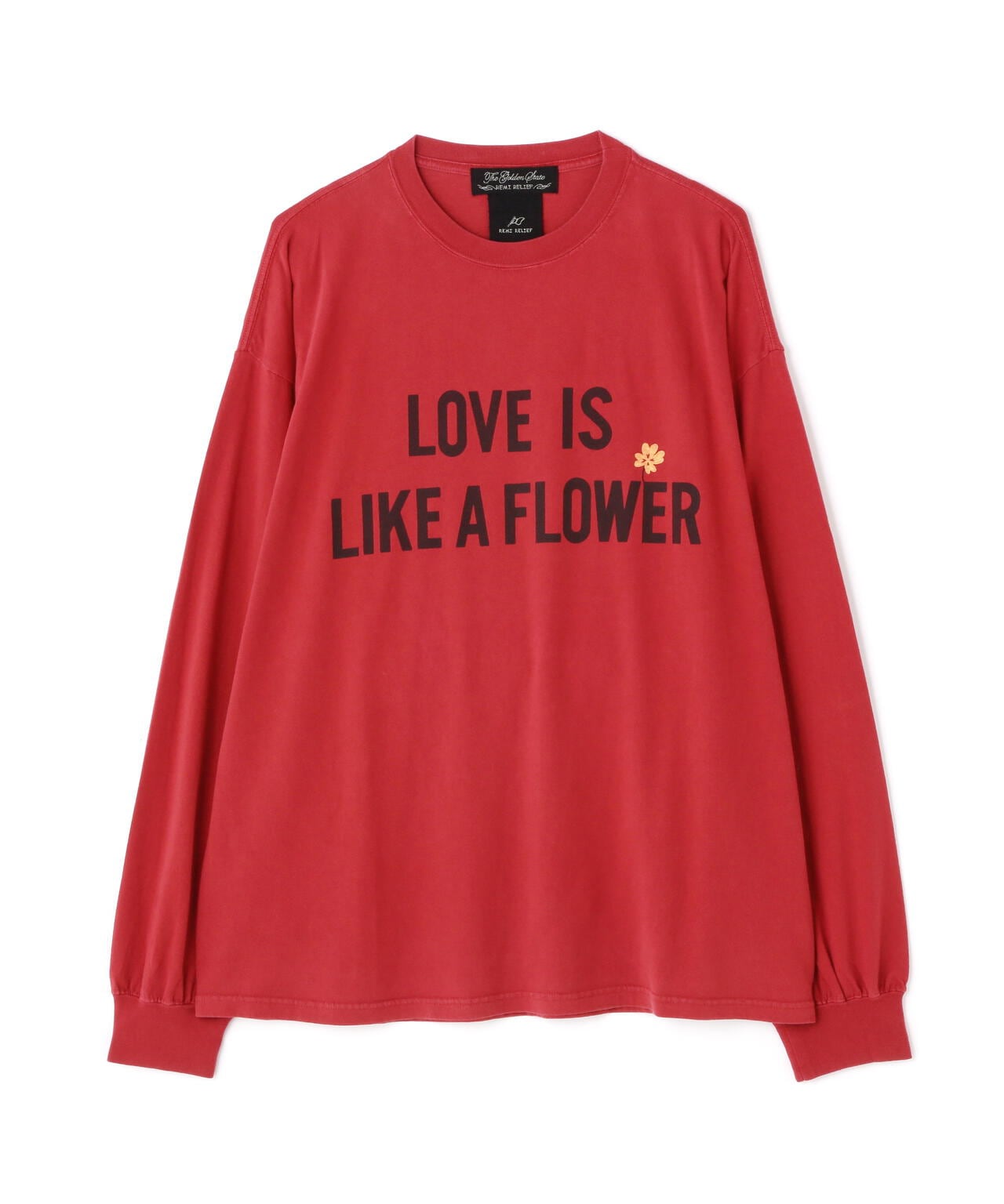 REMI RELIEF/別注LS T-SHIRT(LOVE IS LIKE A FLOWER)